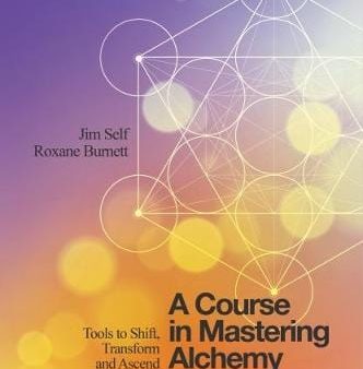 Jim Self: A Course in Mastering Alchemy [2018] paperback For Discount