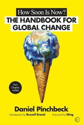 Daniel Pinchbeck: How Soon is Now? [2018] paperback Fashion