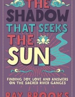 Ray Brooks: The Shadow That Seeks the Sun [2018] paperback Online