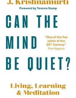 J Krishnamurti: Can The Mind Be Quiet? [2019] paperback Hot on Sale