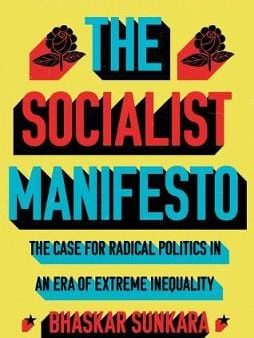 Bhaskar Sunkara: The Socialist Manifesto [2020] paperback For Sale