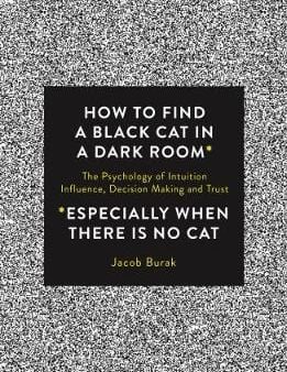 Jacob Burak: How to Find a Black Cat in a Dark Room [2017] paperback Cheap