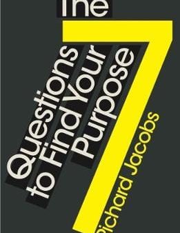 Richard Jacobs: 7 Questions to Find Your Purpose [2017] paperback Online now